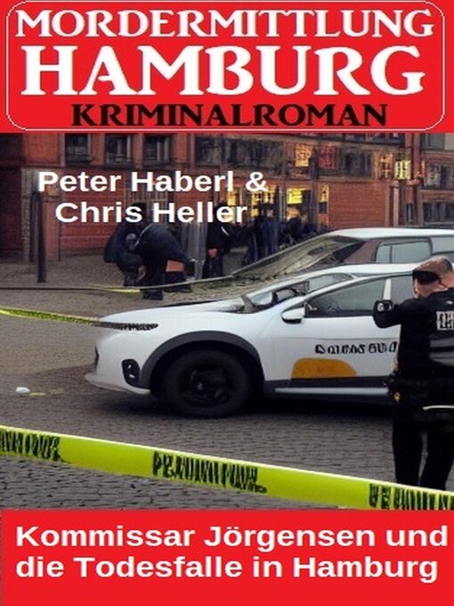 Title details for Kommissar Jörgensen und die Todesfalle in Hamburg by Peter Haberl - Available